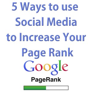 5 Ways to use Social Media to Increase Your Pagerank